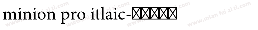 minion pro itlaic字体转换